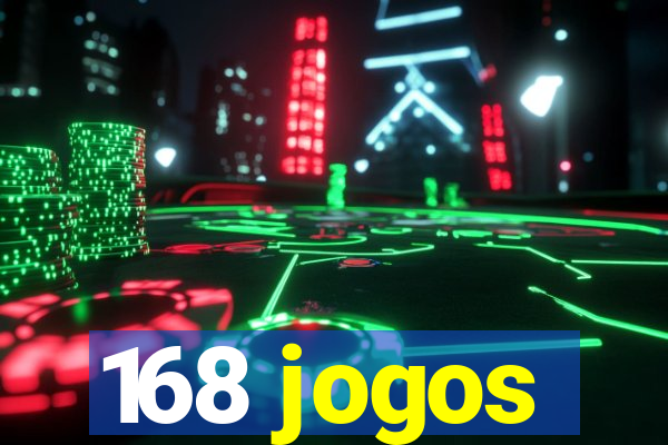 168 jogos